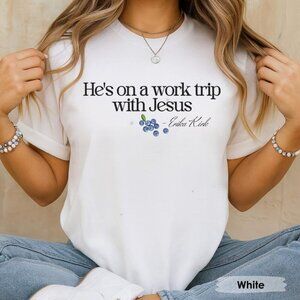 He's on a Work Trip with Jesus Christian T-Shirt, Faith Based Inspired